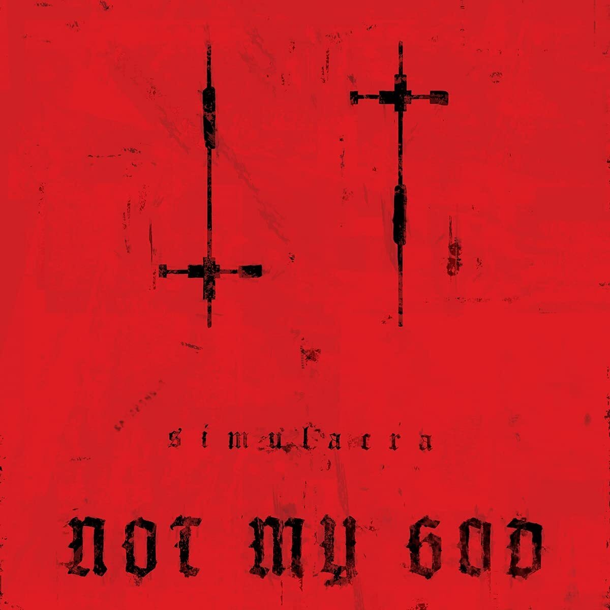 Not My God – Simulacra