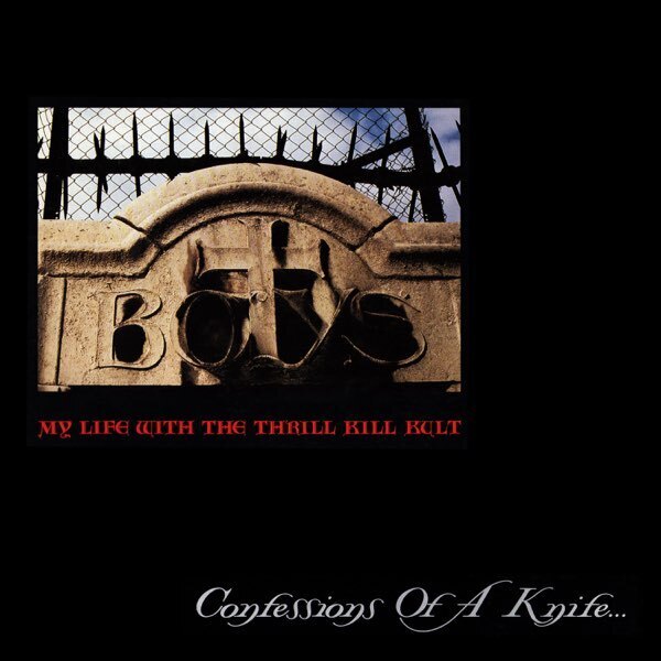 My Life With The Thrill Kill Kult – Confessions Of A Knife...