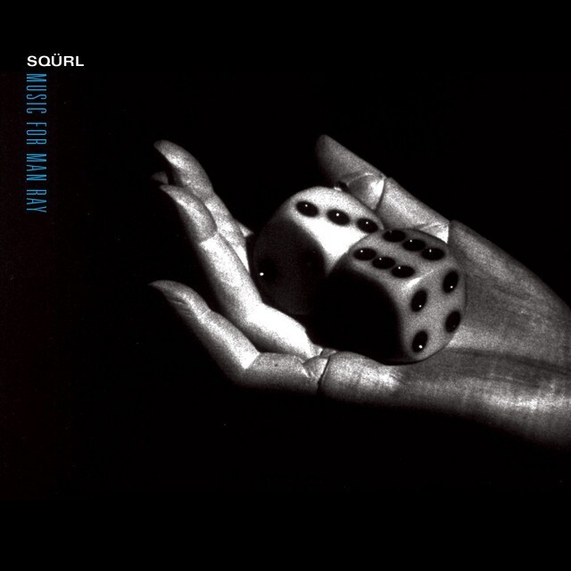 SQÜRL – Music For Man Ray