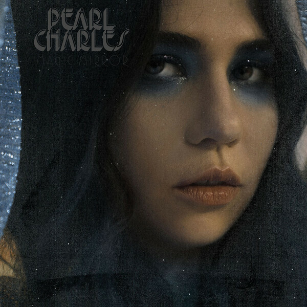 Pearl Charles – Magic Mirror